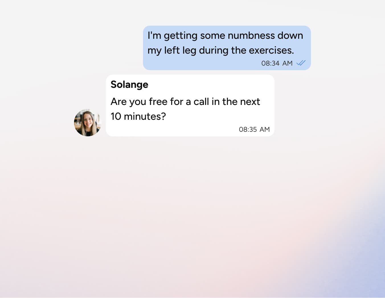 A chat exchange showing one message about numbness in the left leg during exercises, followed by a reply asking if the person is free for a call in the next 10 minutes. The time stamps are 08:34 AM and 08:35 AM.