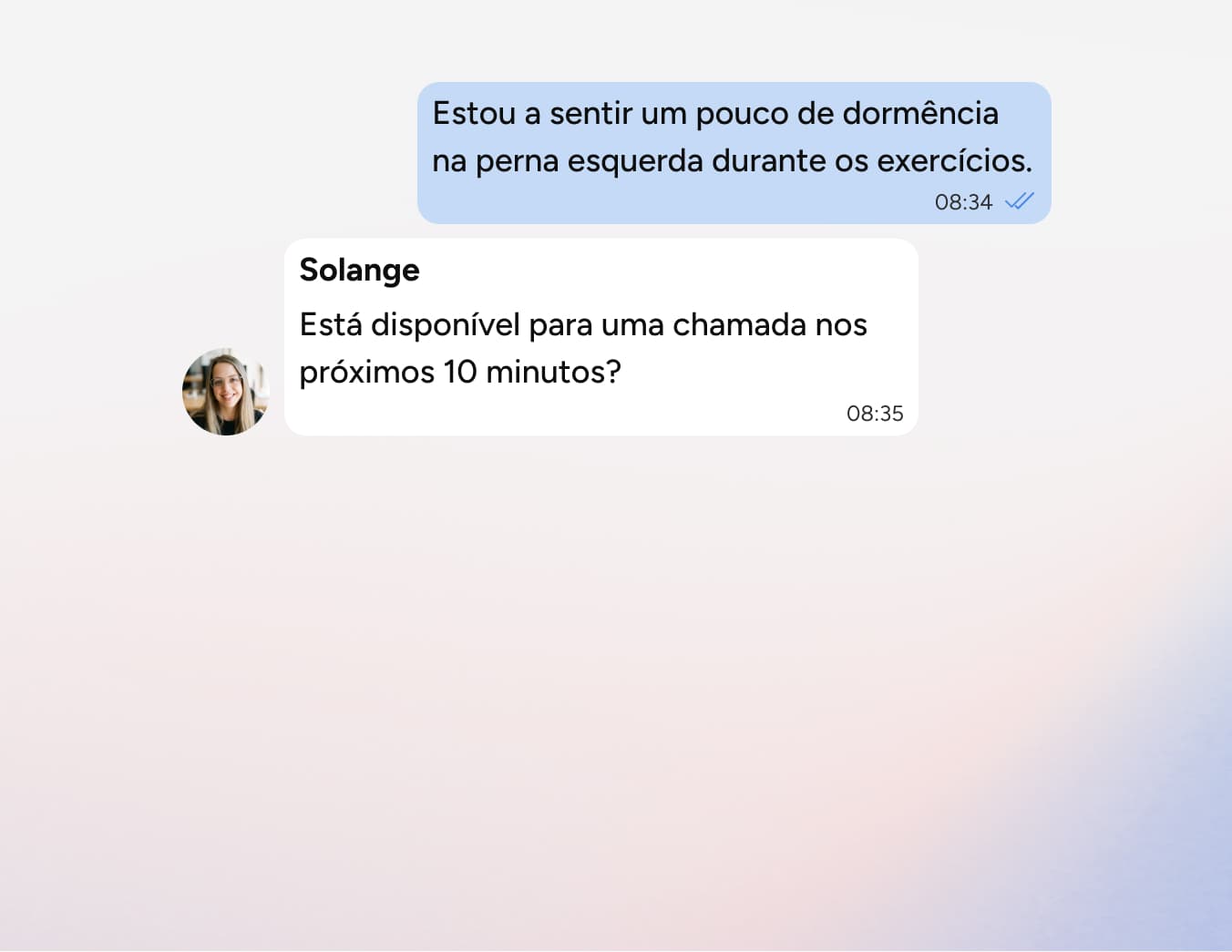 Screenshot of a chat conversation. One message says: Estou a sentir um pouco de dormência na perna esquerda durante os exercícios. The reply from Solange asks about availability for a call in the next 10 minutes.